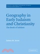 Geography in Early Judaism and Christianity：The Book of Jubilees