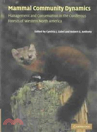 Mammal Community Dynamics：Management and Conservation in the Coniferous Forests of Western North America