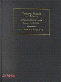 Narrative, Religion and Science：Fundamentalism versus Irony, 1700–1999