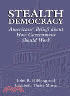 Stealth Democracy：Americans' Beliefs About How Government Should Work