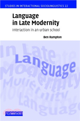 Language in Late Modernity：Interaction in an Urban School