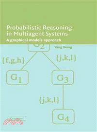 Probabilistic Reasoning in Multiagent Systems：A Graphical Models Approach