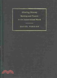 Moving Money：Banking and Finance in the Industrialized World