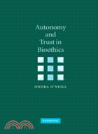 Autonomy and Trust in Bioethics