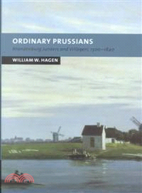 Ordinary Prussians―Brandenburg Junkers and Villagers, 1500-1840