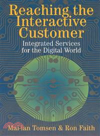 Reaching the Interactive Customer：Integrated Services for the Digital World