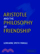 Aristotle and the Philosophy of Friendship