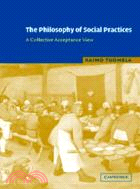 The Philosophy of Social Practices：A Collective Acceptance View