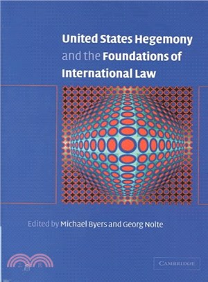 United States Hegemony and the Foundations of International Law