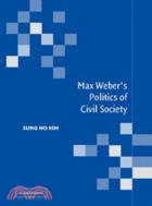 Max Weber's Politics of Civil Society