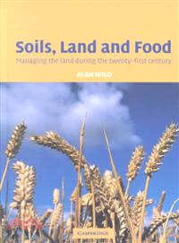 Soils, Land and Food：Managing the Land during the Twenty-First Century