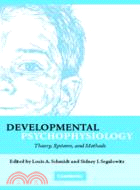 Developmental Psychophysiology：Theory, Systems, and Methods