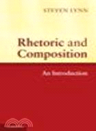 Rhetoric and Composition:An Introduction