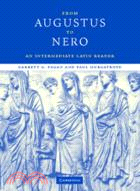 From Augustus to Nero：An Intermediate Latin Reader