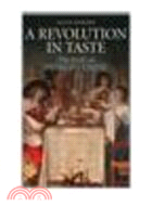 A Revolution in Taste:The Rise of French Cuisine, 1650-1800