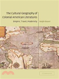 The Cultural Geography of Colonial American Literatures ― Empire, Travel, Modernity