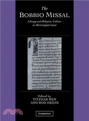 The Bobbio Missal―Liturgy and Religious Culture in Merovingian Gaul