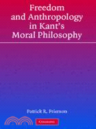 Freedom and Anthropology in Kant's Moral Philosophy