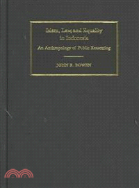 Islam, Law, and Equality in Indonesia：An Anthropology of Public Reasoning