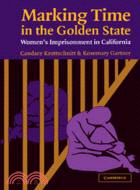 Marking Time in the Golden State：Women's Imprisonment in California