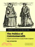 The Politics of Commonwealth：Citizens and Freemen in Early Modern England