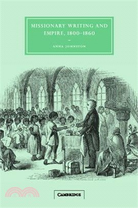 Missionary Writing and Empire, 1800-1860 - 三民網路書店
