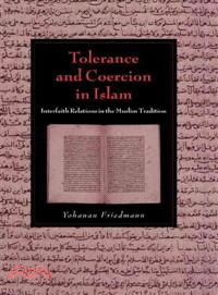 Tolerance and Coercion in Islam ― Interfaith Relations in the Muslim Tradition