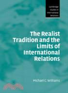 The Realist Tradition and the Limits of International Relations