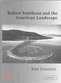 Robert Smithson and the American Landscape