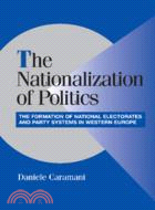 The Nationalization of Politics：The Formation of National Electorates and Party Systems in Western Europe