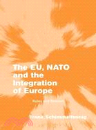 The Eu, NATO and the Integration of Europe ― Rules and Rhetoric