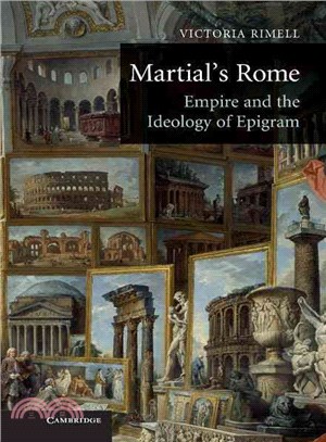 Martial's Rome:Empire and the Ideology of Epigram