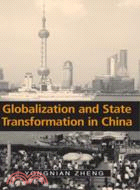 Globalization and State Transformation in China