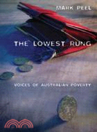 The Lowest Rung：Voices of Australian Poverty