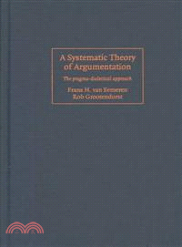 A Systematic Theory of Argumentation：The pragma-dialectical approach