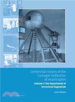 Centennial History of the Carnegie Institution of Washington：VOLUME2