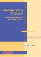 Communicating Affection：Interpersonal Behavior and Social Context