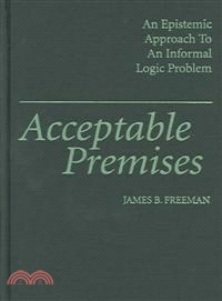 Acceptable Premises：An Epistemic Approach to an Informal Logic Problem