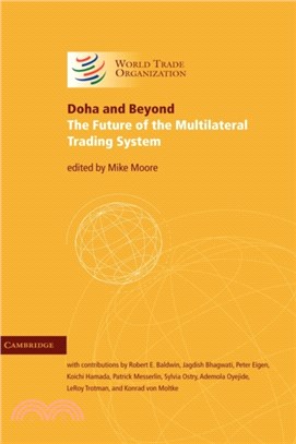 Doha and Beyond：The Future of the Multilateral Trading System