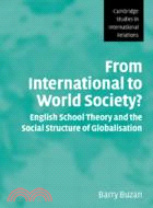 From International to World Society?：English School Theory and the Social Structure of Globalisation