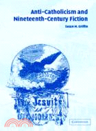 Anti-Catholicism and Nineteenth-Century Fiction