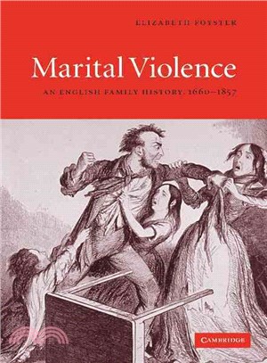 Marital Violence ― An English Family History, 1660-1857