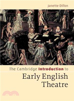 The Cambridge Introduction to Early English Theatre