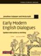 Early Modern English Dialogues:Spoken Interaction as Writing