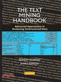 The Text Mining Handbook：Advanced Approaches in Analyzing Unstructured Data