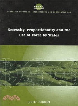 Necessity, Proportionality and the Use of Force by States
