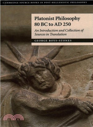 Platonist Philosophy 80 Bc to Ad 250 ─ An Introduction and Collection of Sources in Translation