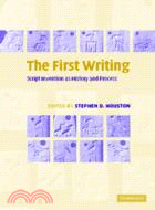 The First Writing：Script Invention as History and Process