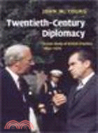 Twentieth-Century Diplomacy:A Case Study of British Practice, 1963-1976