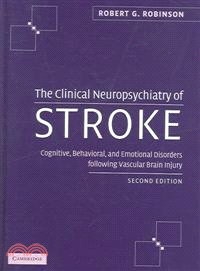 The Clinical Neuropsychiatry of Stroke：Cognitive, Behavioral and Emotional Disorders following Vascular Brain Injury